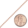 Bulk / Spooled Round Bead Chain in 14K & 18K Rose Gold (1.50 mm - 2.00 mm)